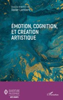 Emotion, Cognition, Et CréAtion Artistique | Xavier Lambert | Taschenbuch | 2020