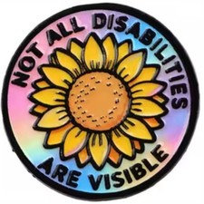 Rainbow Sunflower Enamel Badge Not All Disabilities Visible Awareness Badge