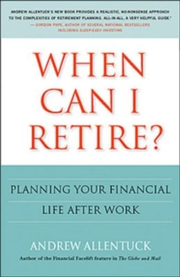 When Can I Retire?: Planning Your Financial Life After Work - hardcover Alle...