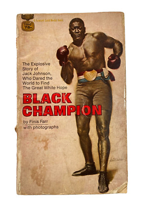 Black Americana Black Champion, Jack Johnson, Finis Farr 1964 PB 1st Print Illus