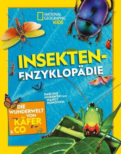 Insekten-enzyklopädie: Die Wunderwelt Von Käfer & Co.