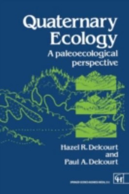 Quaternary Ecology Paperback Paul A., Delcourt, Hazel R. Delcourt