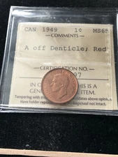 1949  "A" Off Denticle ICCS Graded Canadian, Small One Cent, **MS-65** # XMY 097