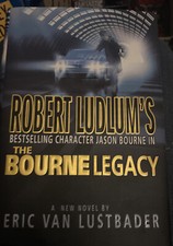 Robert Ludlum's the Bourne Legacy by Eric Van Lustbader (2004, Hardcover,...