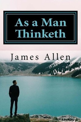 As a Man Thinketh by James Allen (English) Paperback Book