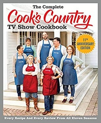 The Complete Cook's Country TV Show Cookbook Season 11 : Every Re