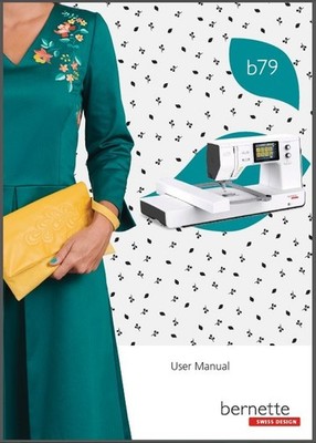 Bernina Bernette Deco B79 Sewing Machine Instructions Manual Reprint 