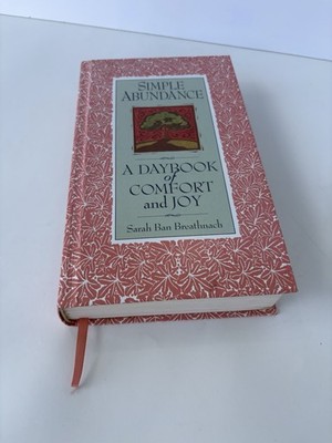 Simple Abundance: A Daybook of Comfort and Joy 1995 Hardcover
