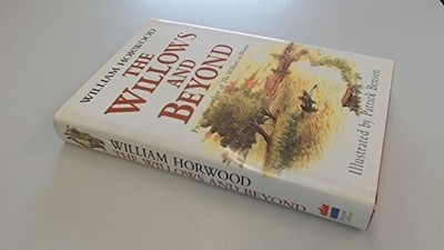 The Willows and Beyond (Tales of the Willows) by Horwood, William Hardback Book
