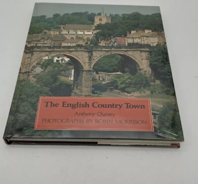 The English Country Town By Anthony Quiney And Robin Morrison England British
