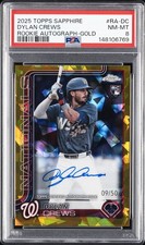 2025 TOPPS CHROME SAPPHIRE ROOKIE AUTOS GOLD #RA-DC DYLAN CREWS 9/50 PSA 8