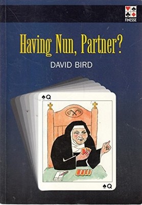 Having Nun, Partner?, David Bird