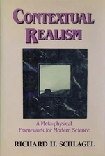 Contextual Realism By Richard H. Schlagel (Hardback, 1986) LIKE NEW