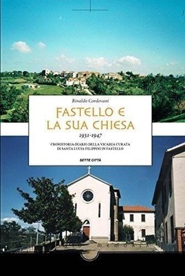 Buch - Rinaldo Cordovani - Fastello und seine Kirche 1931-1947. Chronik-Diar