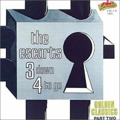 ESCORTS - 3 DOWN 4 TO GO: GOLDEN CLASSICS (CD 1991) NEW *10 TRACKS*