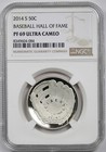 2014-S Baseball Hall of Fame 50C Ngc Pf 69 Ultra Cameo Modern Commemorative