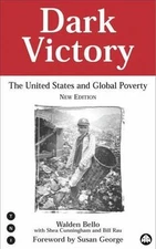 Dark Victory: The United States & Global Poverty, Walden Bello, Acceptable Book