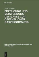 Erzeugung Und Verwendung Des Gases Zur öFfentlichen Gasversorgung | Buch | 97834