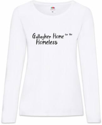 Gallagher Home For The Homless Damen Langarm T-Shirt Shameless Sign Logo