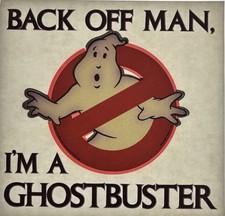 Vintage 1984 Ghostbusters Movie Back Off Man I'm A Ghostbuster Iron On Transfer