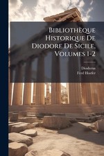 Bibliothque Historique De Diodore De Sicile, Volumes 1-2 by Diodorus Paperback B