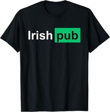 Irish Pub Funny Irish Shirts Saint Patricks Day Unisex T-Shirt