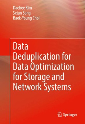 Daehee Kim (u. a.) | Data Deduplication for Data Optimization for Storage and...