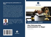 Maman Aminou A. Koundy | Die FüHrung Des Justizsektors In Niger | Taschenbuch