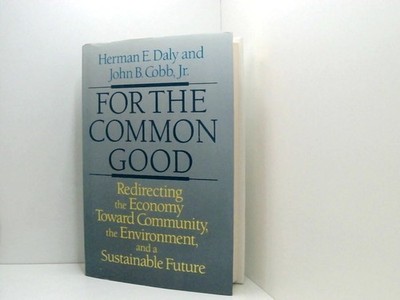 For the Common Good Herman E. Daly;John Cobb: