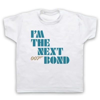 I'M THE NEXT BOND SECRET AGENT DOUBLE O 00 MI6 THE NAME KINDER KINDER T-SHIRT