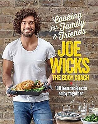 Cooking for Family and Friends: 100 Lean Recipes to Enjoy Together, Wicks, Joe,  - Bild 1 von 1