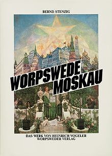 Worpswede Moskau: Das Werk von Heinrich Vogeler. Katalog z... | Buch | guter Zustand - Bild 1 von 2