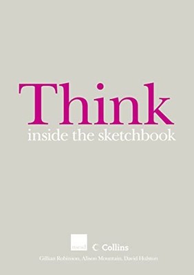 Think Inside the Sketchbook (Collins..., Hulston, David