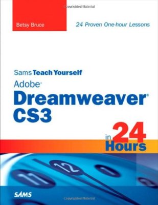 Sams Teach Yourself Adobe Dreamweaver CS3 in 24 Hours By Betsy B