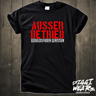 AUSSER BETRIEB - GEDULDSFADEN GERISSEN - | ARBEIT CHILLEN BERUF FUN SHIRT S-5XL