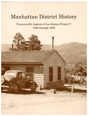 Manhattan District History: Nonscientific Aspects of Los Alamos Project Y W4