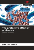 Juan Luis Santos | The Protective Effect Of Probiotics | Taschenbuch | Englisch
