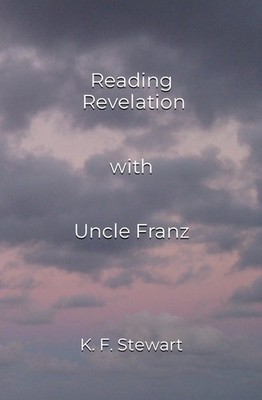 Reading Revelation with Uncle Franz