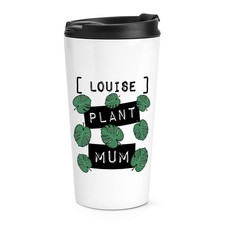 Personalised Plant Mum Travel Mug Cup Mothers Day Worlds Best Awesome Love