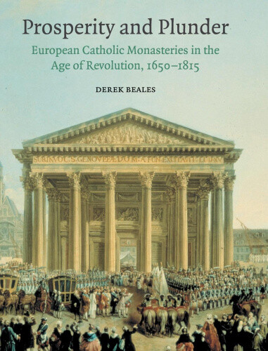 Thumbnail - Prosperity And Plunder: European Catholic Monasteries In The Age Of