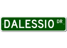 Dalessio Drive Street Sign Personalized Custom Last Name Metal Sign - Aluminum