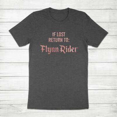 If Lost Return To Flynn Rider Tangled Movie Princess Rapunzel Unisex Tee T-Shirt