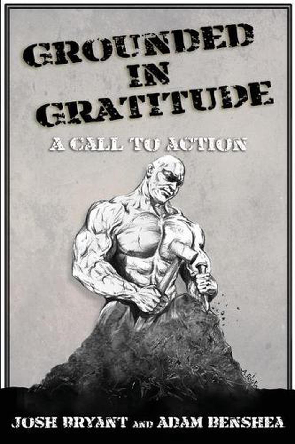 Grounded in Gratitude: A Call to Action by Josh Bryant (English) Paperback Book