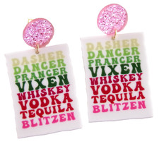 LOL DASHER DANCER PRANCER VIXEN WHISKEY VODKA TEQUILA BLITZEN CHRISTMAS EARRINGS