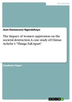 The Impact Of Women Oppression On The Societal Destruction. A Case Study Of...