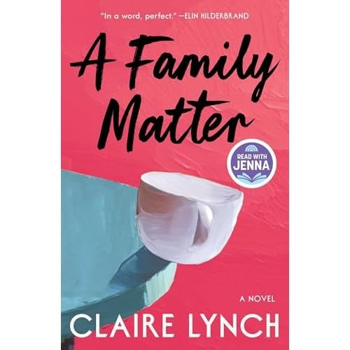 Family Matter : a Read with Jenna Pick: a Novel -  NEW Claire Lynch 2025