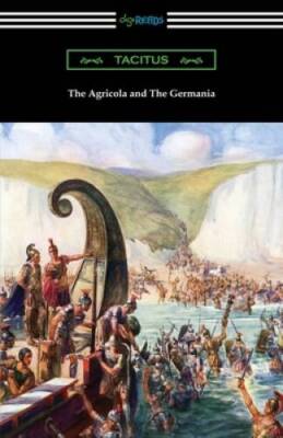 The Agricola and The Germania - Paperback By Tacitus - GOOD