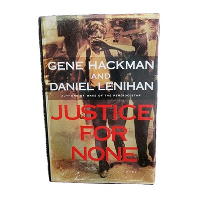Justice for None by Gene Hackman and Daniel Lenihan WW1, Depression Era