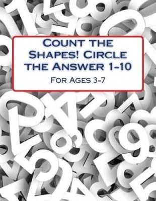 Count the Shapes! Circle the Answer 1-10: Ages 3-7 by D. M. Pearson [Paperback]