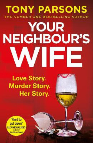 Thumbnail - Your Neighbour’s Wife: Nail-biting Suspense From The 1 Bestselling